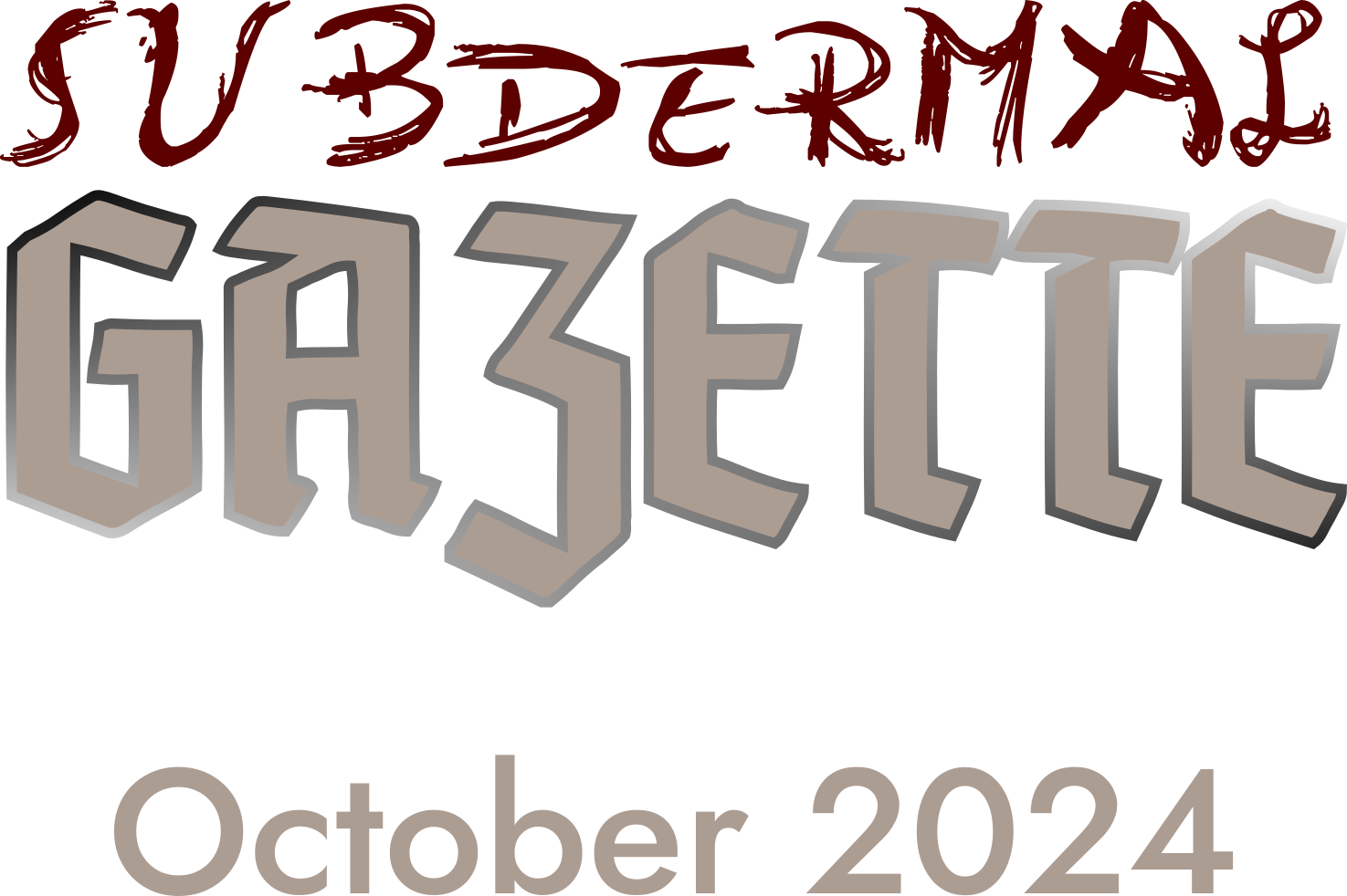 Subdermal Gazette - Coming October 2024!